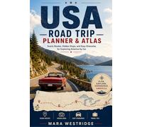 USA Road Trip Planner & Atlas: Scenic Routes, Hidden Stops, and Easy Itineraries for Exploring America by Car