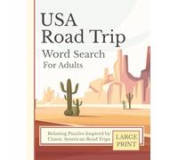 USA Road Trip Word Search for Adults: 80 Relaxing Large Print Puzzles Inspired by Classic American Road Trips (Relaxing Large Print Activity Books)