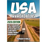 USA RV Road Atlas 2026: RVing Made Easy - America's Most Scenic Campgrounds, Safe Routes,Turn-by-Turn Directions, Stress-Free Planning And Large Printed Maps