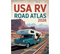 USA RV Road Atlas 2026: The Complete Guide to Exploring America’s Most Scenic Routes, Hidden Gems & Ultimate Camping Spots