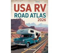 USA RV Road Atlas 2026: The Complete Guide to Exploring America’s Most Scenic Routes, Hidden Gems & Ultimate Camping Spots