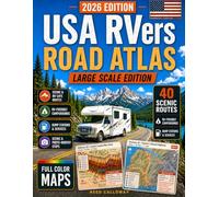 USA RVers Road Atlas Large Scale: RV-Safe Roads, Quiet Campgrounds & National Park Stops Across America's Best Highways | Full-Color Large-Scale Maps for Calm, Confident, Stress-Free Travel