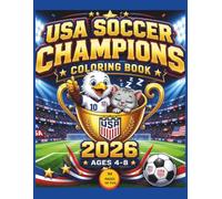 USA SOCCER CHAMPIONS COLORING BOOK: Cool Sports and Football Activity Pages for Kids Ages 4-8, Fun Stadium Scenes, Players, and Celebration Cute Drawings
