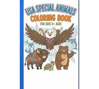 USA Special Animals Coloring Book for Kids Ages 5+ Fun & Educational American Wildlife Coloring Pages | Bald Eagle, Bison, Bear, Wolf & More | Stress-Free Coloring Book for Boys & Girls