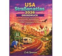 USA Straßenatlas 2026 Großdruck: Alle 50 Bundesstaaten, Nationalparks, Panoramastraßen, Wohnmobil Touren und Stadtpläne mit leicht verständlichen ... (The Explorer's Complete Atlas Series)