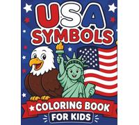 USA Symbols Coloring Book for Kids: Fun & Easy Patriotic Coloring Pages for Ages 4-8: Big, Bold & Simple Designs Featuring American Icons, Landmarks, Animals and More