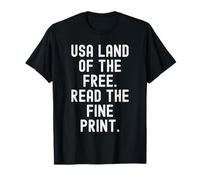 USA Tierra de los Libres Leer la Letra pequeña Sarcástico Camiseta