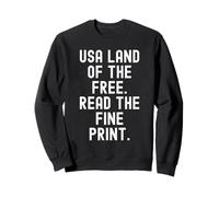 USA Tierra de los Libres Leer la Letra pequeña Sarcástico Sudadera