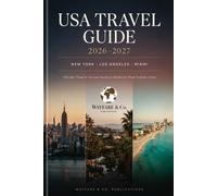 USA Travel Guide 2026-2027: New York, Los Angeles & Miami - Ultimate Travel & Tourism Guide to America’s Most Popular Cities (Wayfare & Co. Travel Guides Series)