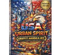 USA Urban Spirit: Graffiti Mandala Mix: 50 States Coloring Book for Adults - Detailed Landmarks, Patriotic Street Art & Intricate Mandalas - Stress ... Gift with NYC, California, Texas & More.