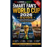 USA vs Canada vs Mexico: The Smart Fan’s Guide to Choosing Your World Cup 2026 Experience