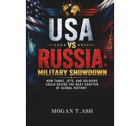 USA vs Russia: Military Showdown: How Tanks, Jets, and Soldiers Could Decide the Next Chapter of Global History