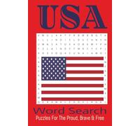 USA Word Search Puzzle Book: Puzzles For The Proud, Brave & Free, Easy to Read Print about USA, North American States, Territories , Cities and Towns ... Gifts for Holidays , Vacations and Free Time