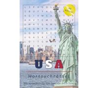 USA Wortsuchrätsel: Perfekt für die Ferien Im Land der Freiheit! Schön gestaltetes Wortsuche Rätselbuch mit 60 anspruchsvollen Puzzle Seiten rund um ... Lösungen, groß geschrieben, 6x9" Taschenbuch