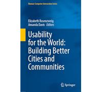 Usability for the World: Building Better Cities and Communities (Human-Computer Interaction Series)
