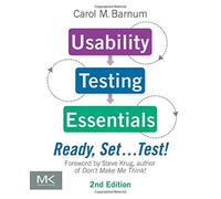 Usability Testing Essentials: Ready, Set ...Test!