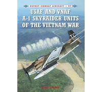 USAF and VNAF A-1 Skyraider Units of the Vietnam War: 97 (Combat Aircraft)
