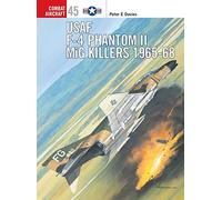 USAF F-4 Phantom II MiG Killers 1965-68: 45 (Combat Aircraft)