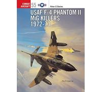 USAF F-4 Phantom II MiG Killers 1972-73: No.55 (Combat Aircraft)