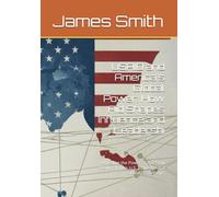 USAID and America's Global Power: How Aid Shapes Influence and Leadershi: "Unveiling the Power of Aid: How USAID Shapes U.S. Influence and Global Leadership"