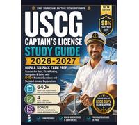 USCG Captain’s License Study Guide 2026-2027: OUPV & Six-Pack Exam Prep: Rules of the Road, Chart Plotting, Navigation & Safety with 640+ Practice ... Explanations (The Barrios Captain's Method)