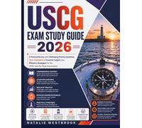 USCG Exam Study Guide 2026: A Practical Review with Challenging Practice Questions, Clear Explanations, Essential Insights, and Effective Strategies for the OUPV and Six-Pack examination