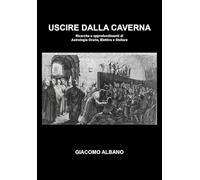 USCIRE DALLA CAVERNA. Ricerche e approfondimenti di Astrologia Oraria, Elettiva e Stellare