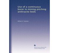 Use of a continuous borer in mining pitching anthracite beds