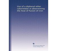 Use of a diphenyl ether calorimeter in determining the heat of fusion of iron