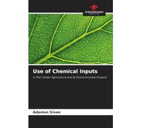 Use of Chemical Inputs: in Peri-Urban Agriculture and Its Environmental Impacts