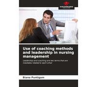 Use of coaching methods and leadership in nursing management