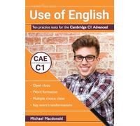 Use of English: Ten practice tests for the Cambridge C1 Advanced