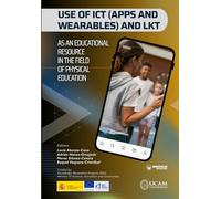 Use of ICT (apps and wearables) and LKT as an educational resource in the field os physical education