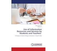 Use of Information Resources and Services by Students and Teachers: A Study on Fashion Design Institution in South India