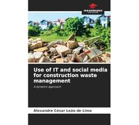 Use of IT and social media for construction waste management: A dynamic approach