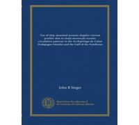 Use of Ship-Mounted Acoustic Doppler Current Profiler Data to Study Mesoscale Oceanic Circulation Patterns in the Archipielago De Colon (Galapagos Islands) and the Gulf of the Farallones