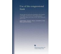 Use of the congressional frank: Hearings before the special ad hoc subcommittee of the Committee on Post Office and Civil Service, House of ... on H.R. 3180. February 20 and 27, 1973