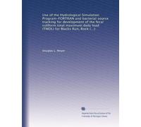 Use of the Hydrological Simulation Program-FORTRAN and bacterial source tracking for development of the fecal coliform total maximum daily load (TMDL) for Blacks Run, Rockingham County, Virginia