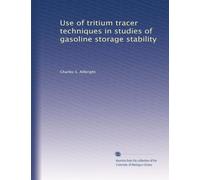 Use of tritium tracer techniques in studies of gasoline storage stability