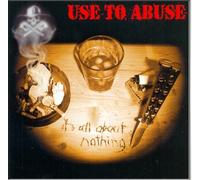 Use to Abuse - It's All About Nothing [Import] [Vinilo]