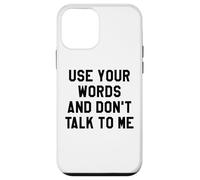Use Your Word and Don't Talk to Me Stop I'm Overstimulated Carcasa para iPhone 12 Mini