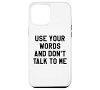 Use Your Word and Don't Talk to Me Stop I'm Overstimulated Carcasa para iPhone 12 Pro MAX