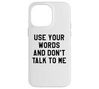 Use Your Word and Don't Talk to Me Stop I'm Overstimulated Carcasa para iPhone 14 Pro MAX