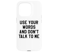 Use Your Word and Don't Talk to Me Stop I'm Overstimulated Carcasa para iPhone 15 Pro