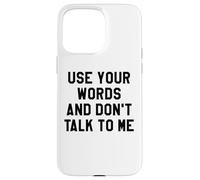 Use Your Word and Don't Talk to Me Stop I'm Overstimulated Carcasa para iPhone 15 Pro MAX