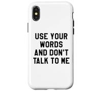 Use Your Word and Don't Talk to Me Stop I'm Overstimulated Carcasa para iPhone X/XS