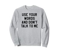 Use Your Word and Don't Talk to Me Stop I'm Overstimulated Sudadera
