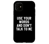 Use Your Word and Don't Talk to Me Until I've Had My Coffee Carcasa para iPhone 11