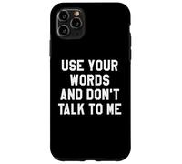 Use Your Word and Don't Talk to Me Until I've Had My Coffee Carcasa para iPhone 11 Pro MAX