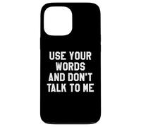 Use Your Word and Don't Talk to Me Until I've Had My Coffee Carcasa para iPhone 13 Pro MAX